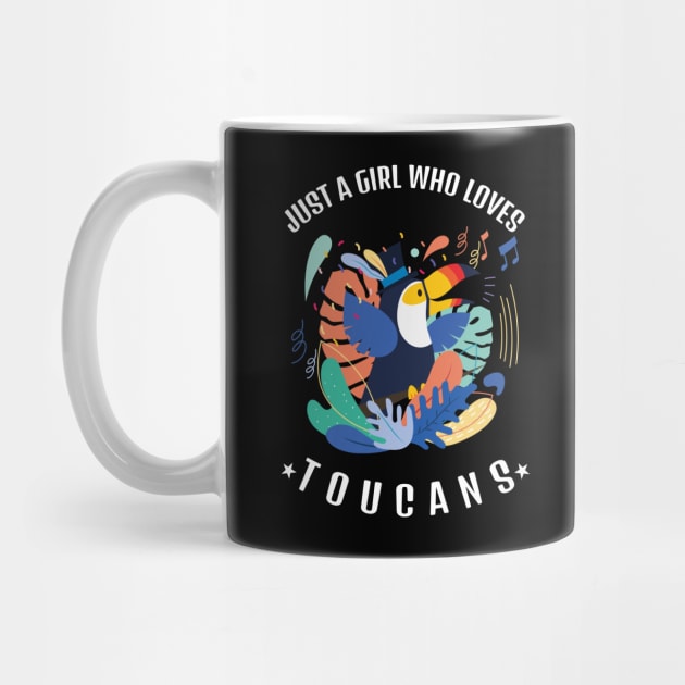 Just A Girl Who Loves Toucans by CarlsenOP